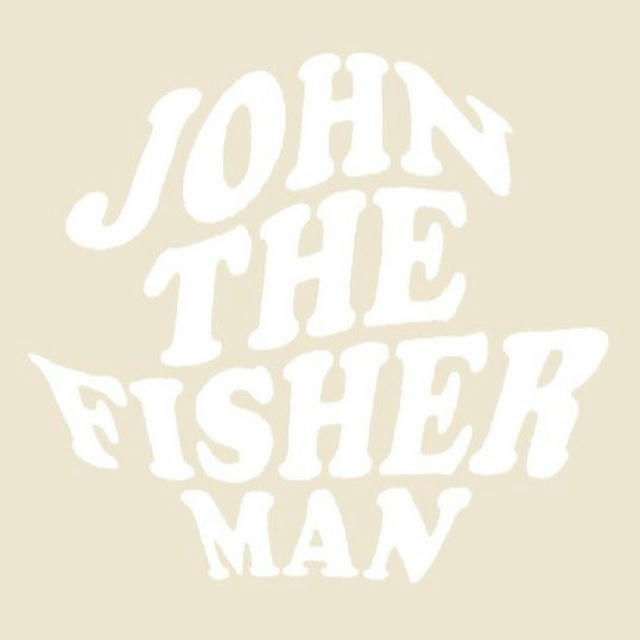 JOHN THE FISHER MAN