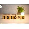 Advanced idioms by Teacher Daisy