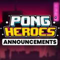 Pong Heroes | Announcements