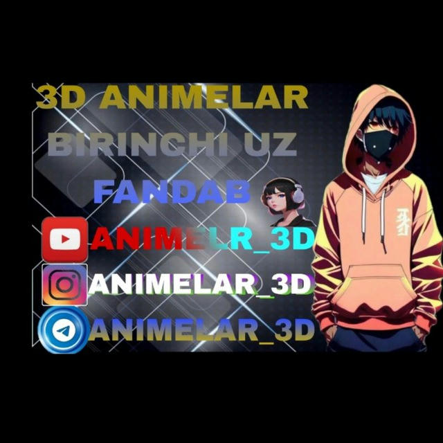 ANIMELAR_3D (BIRINCHI UZ FANDAB)