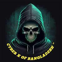 CYBER X OF BANGLADESH™