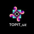 TOPIT.uz rasmiy kanali