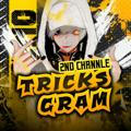 Tricks gram 2nd channel