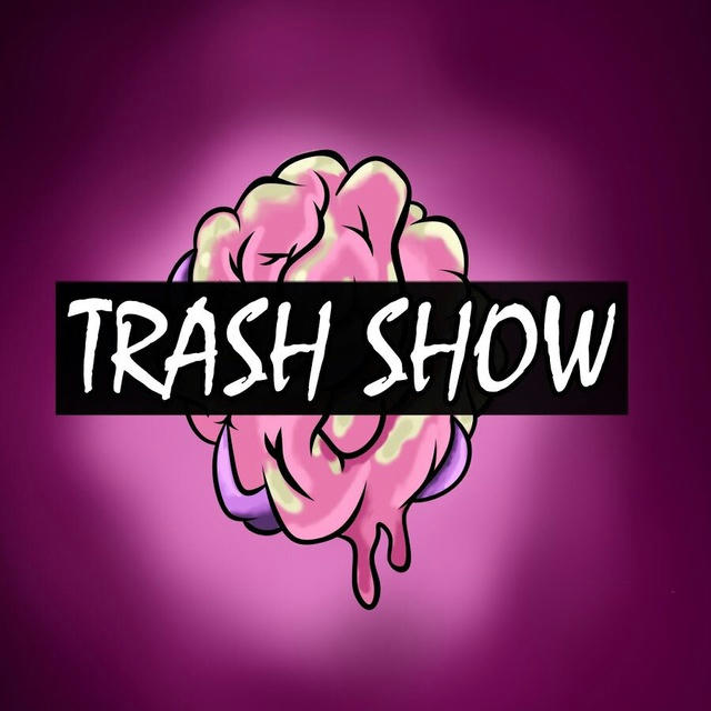Trash Show