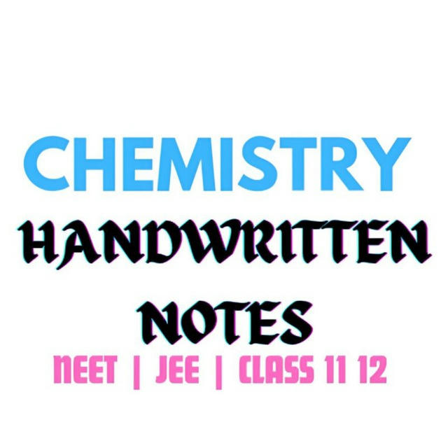 CHEMISTRY NOTES CLASS 12 11 NEET JEE