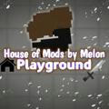 💪😌House of Mods by Melon Playground🤝😌