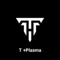 T +Plasma