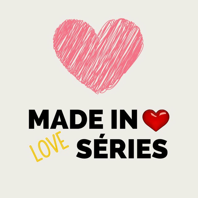 Made in✈️ ❤️ Love séries