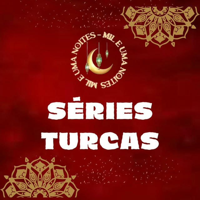 SÉRIES TURCAS ✨ Mil e Uma Noites 🇨🇳🇧🇷