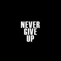 Never Give