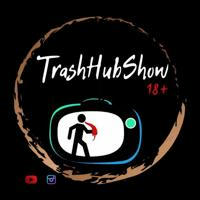 TrashHubShow 18+