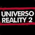 Universo Reality 2