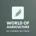 World of Agriculture 🌱 No farmer No food 🌾