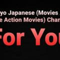 Tokyo Japanese (Movies And Live Action Movies) Channel For You {Tokyo - 3}