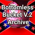 New channel here t.me/buckgroyp3 Bottomless Bucket V.2