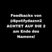 @SpotifyDaznn2 Feedbacks