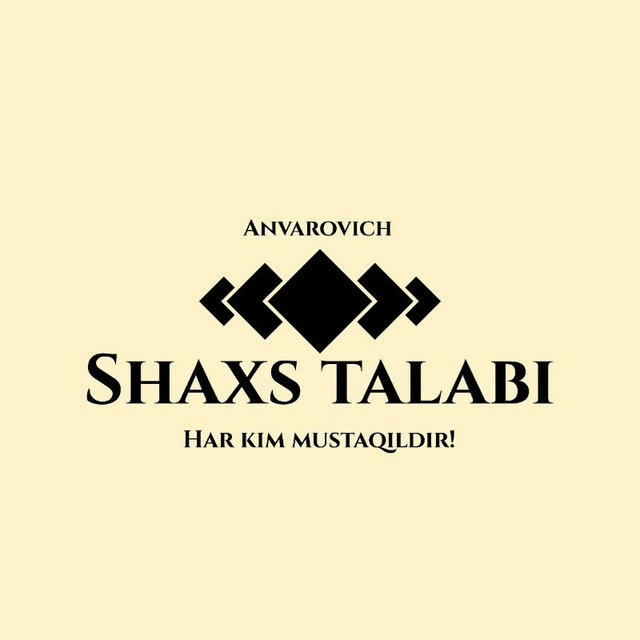 Shaxs talabi | Anvarovich