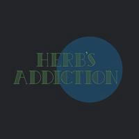 Herb’s addiction