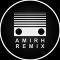 Amirh remix