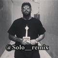 SOLO ✞ REMIX