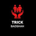 ♕•Tʀɪᴄᴋ BADSHAH•♕