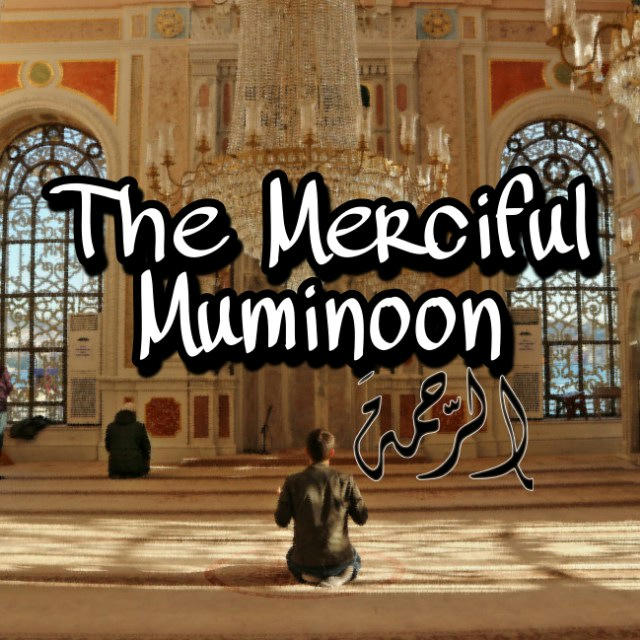 The Merciful Muminoon