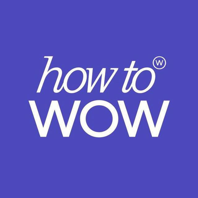 how to WOW