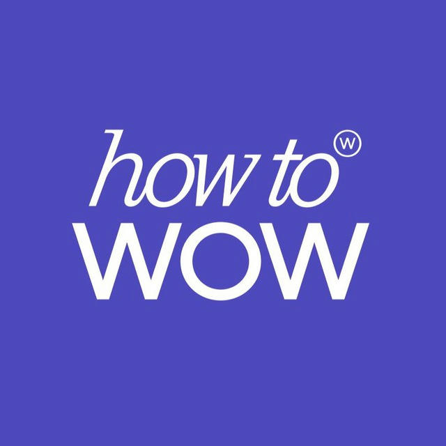 how to WOW