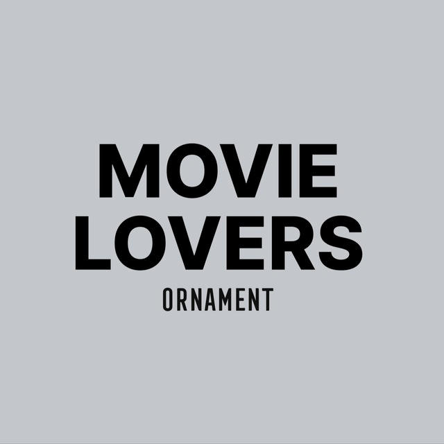 ORNAMENT: movie lovers