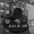 _Black°My°love_