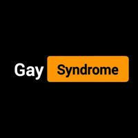 •| Gay syndrome |•