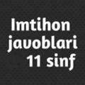 11 Sinf IMTIHON Javoblari 2022