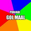 Punjabi Gol Maal