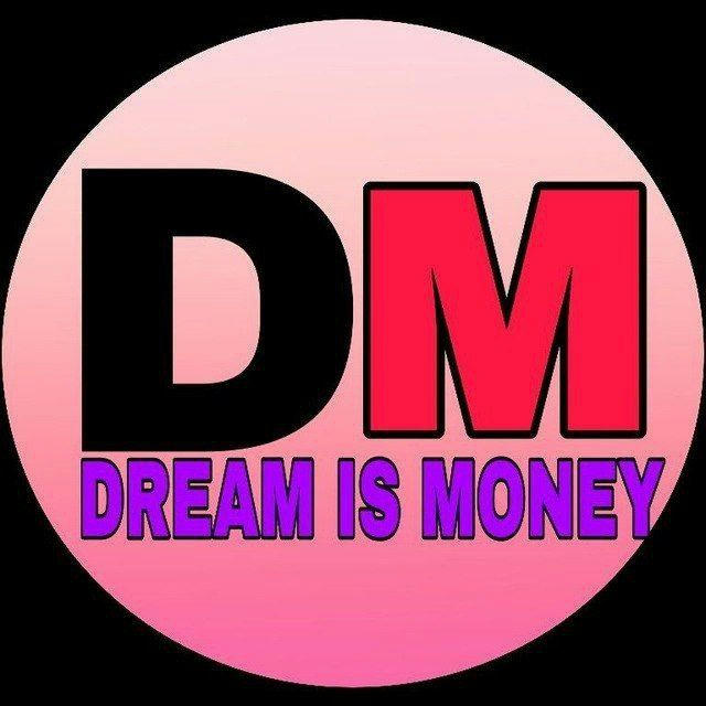 DREAM IS MONEY