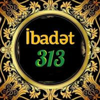 🕋💞İBADƏT 313💞🕋