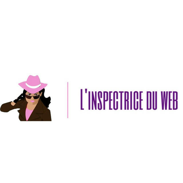 L’INSPECTRICE DU WEB 🕵️👩‍💻