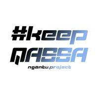 NgantuProject | #keepQASSA