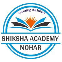 Shiksha academy nohar