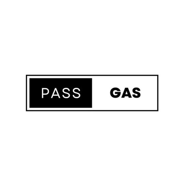 PASS OR GAS