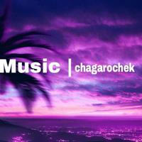 Music | chagarochek 🎧