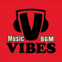 Music BGM VIBES