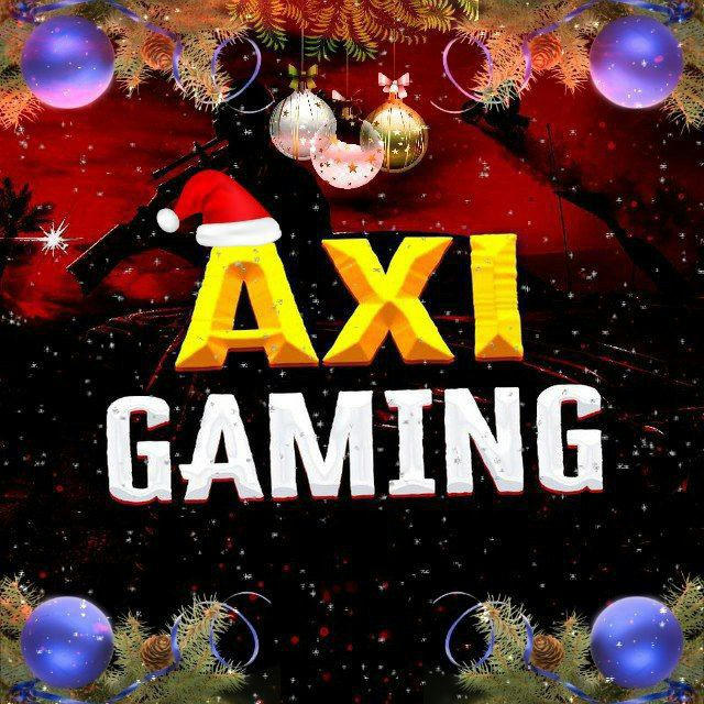🔥 Axi Gaming 🔥