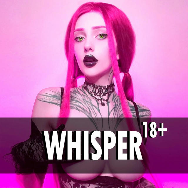 WHISPER 18+