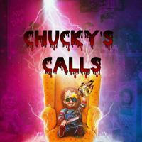 Chucky's Calls 👹 old