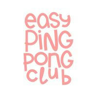EASY PING-PONG CLUB