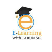 E-LEARNING WITH TARUN SIR
