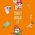 Just Build It