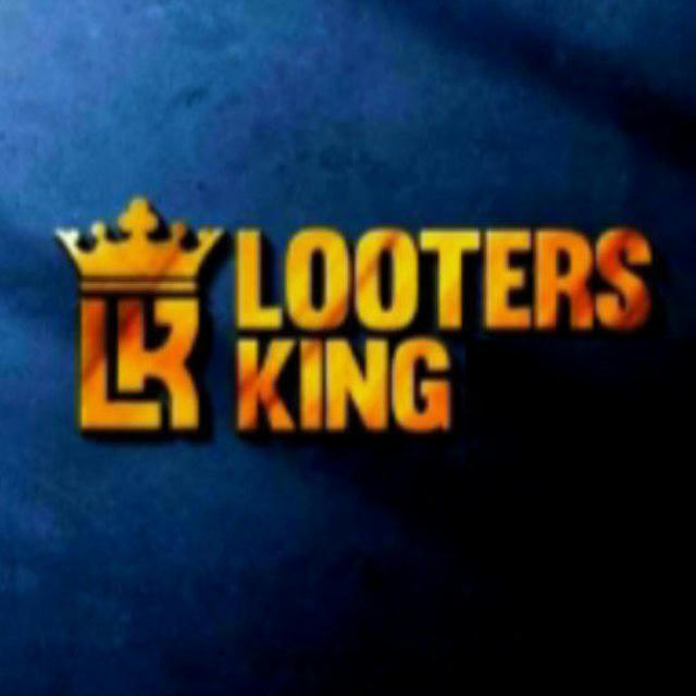 Looters king 🔥