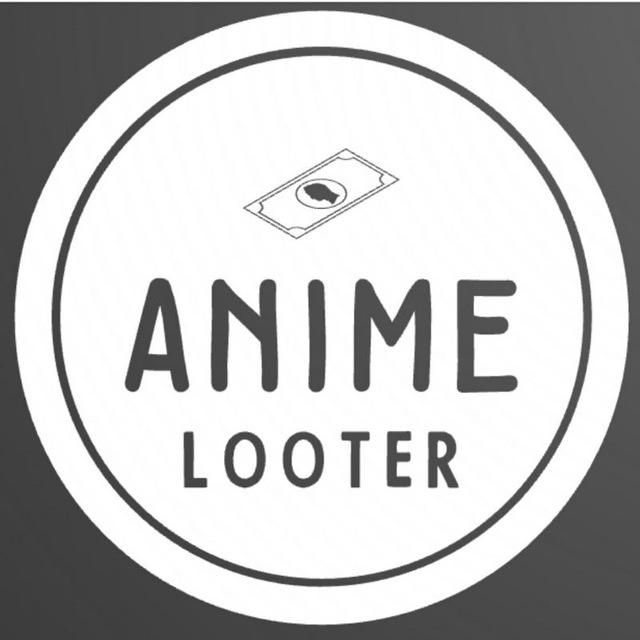 Anime Looter [ Official ]