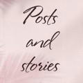 •Posts and stories•